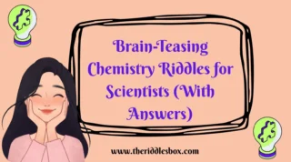 150+ Brain-Teasing Chemistry Riddles for Scientists (With Answers)
