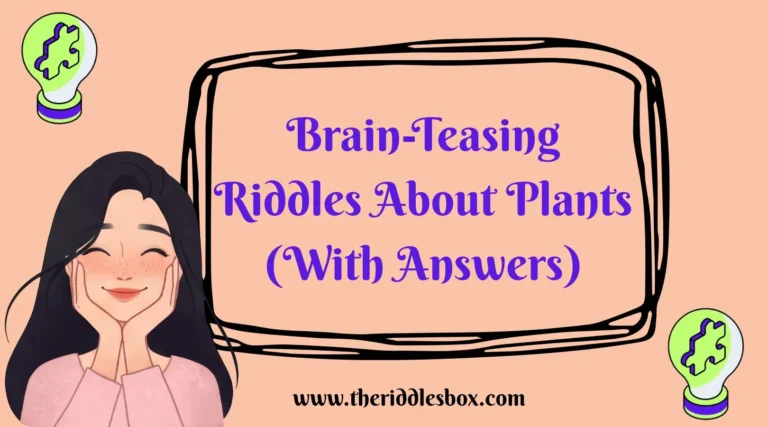 150+ Brain-Teasing Riddles About Plants (With Answers)