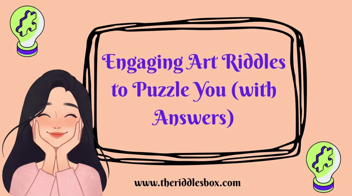 150+ Engaging Art Riddles to Puzzle You (with Answers)