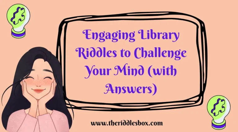 150+ Engaging Library Riddles to Challenge Your Mind (with Answers)