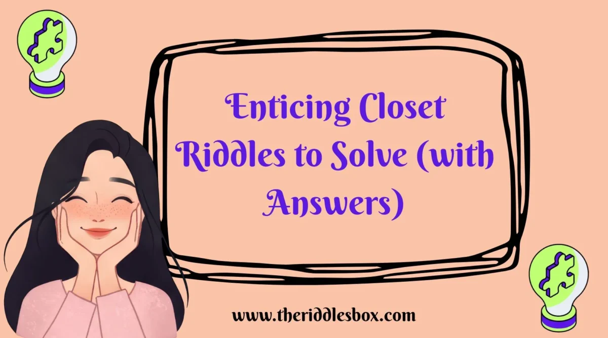 150+ Enticing Closet Riddles to Solve (with Answers)