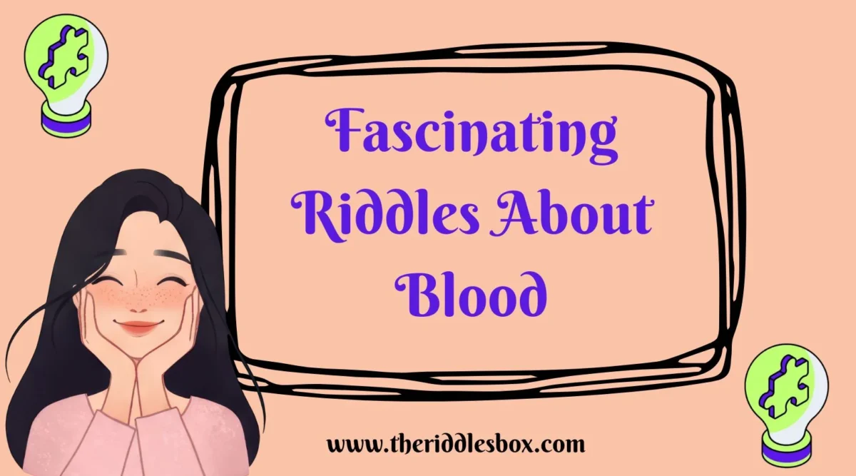 105+ Fascinating Riddles About Blood