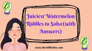 150+ Juiciest Watermelon Riddles to Solve(with Answers)