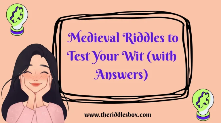 150+ Medieval Riddles to Test Your Wit (with Answers)