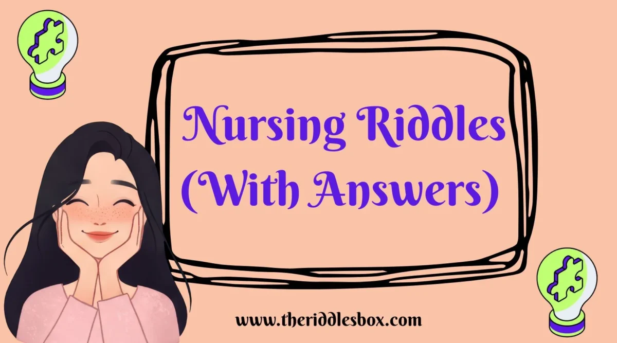 150+ Nursing Riddles (With Answers)