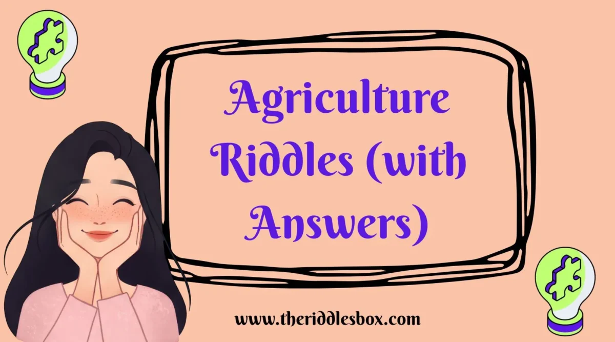 150+ Agriculture Riddles (with Answers)