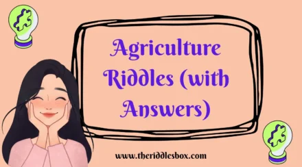 150+ Agriculture Riddles (with Answers)