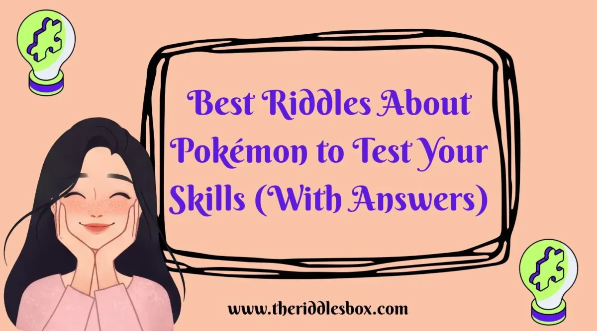 150+ Best Riddles About Pokémon to Test Your Skills (With Answers)