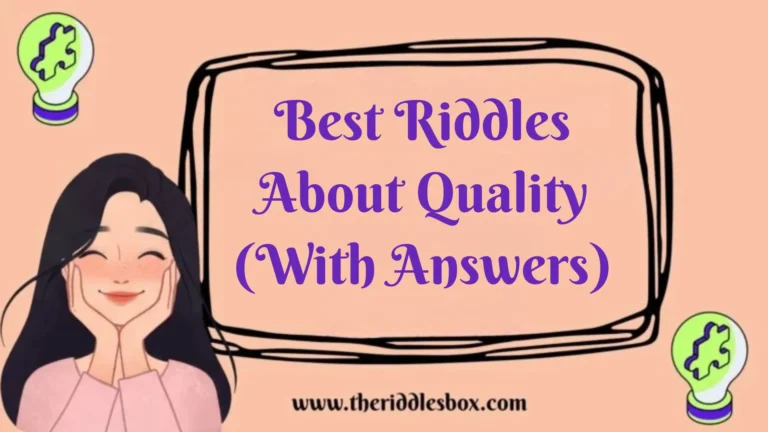 150+ Best Riddles About Quality (With Answers)