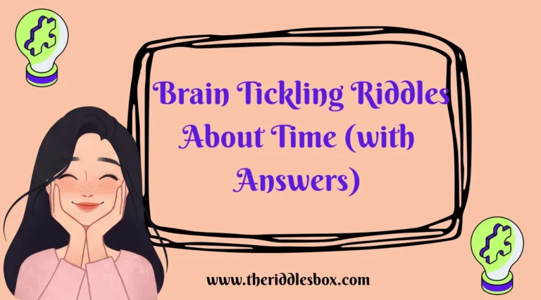 150+ Brain Tickling Riddles About Time (with Answers)