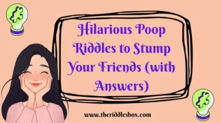 150+ Hilarious Poop Riddles to Stump Your Friends (with Answers)
