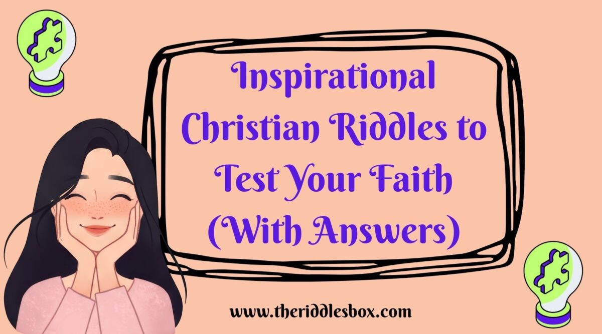 150+ Inspirational Christian Riddles to Test Your Faith (With Answers)