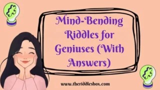 150+ Mind-Bending Riddles for Geniuses (With Answers)