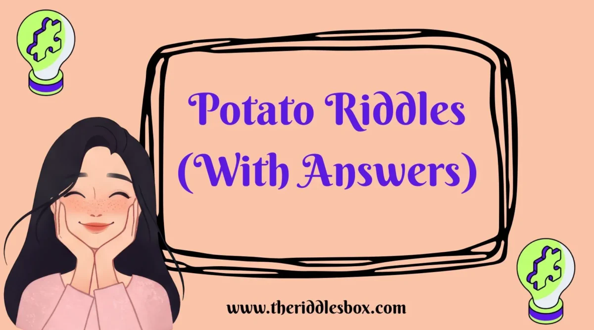 150+ Potato Riddles (With Answers)