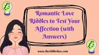 150+ Romantic Love Riddles to Test Your Affection (with Answers)