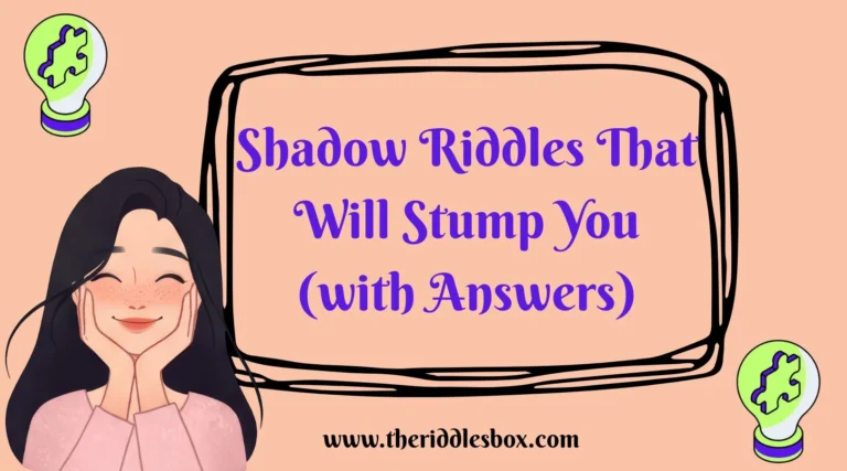 150+ Shadow Riddles That Will Stump You (with Answers)