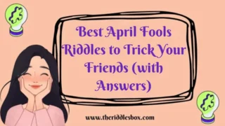 150+ Best April Fools Riddles to Trick Your Friends (with Answers)