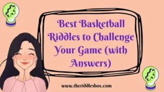 150+ Best Basketball Riddles to Challenge Your Game (with Answers)