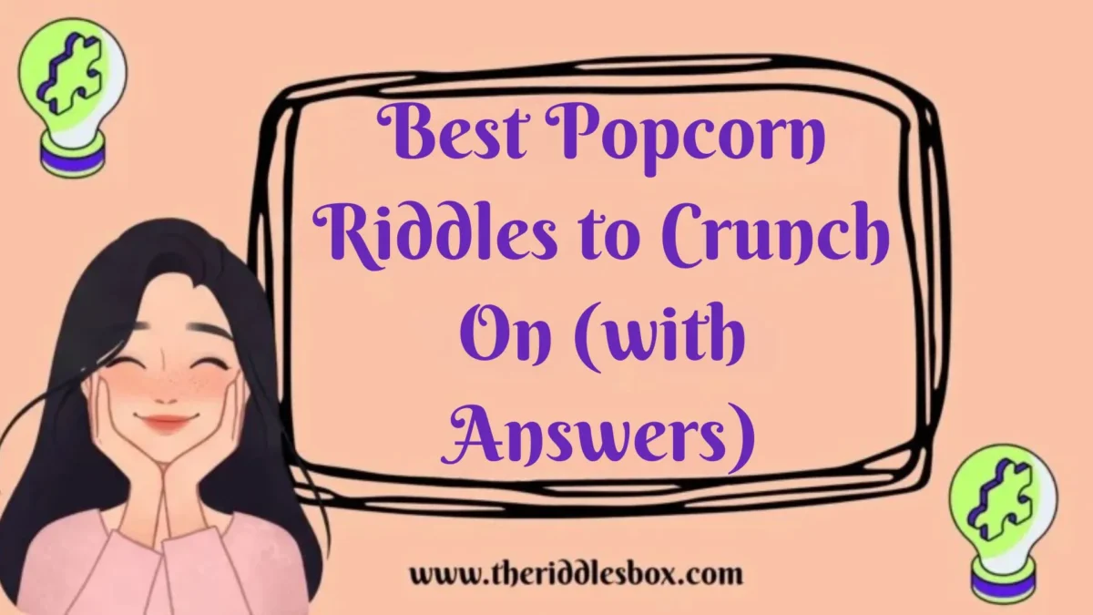 150+ Best Popcorn Riddles to Crunch On (with Answers)