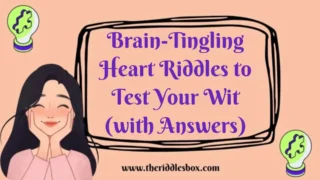 150+ Brain-Tingling Heart Riddles to Test Your Wit (with Answers)