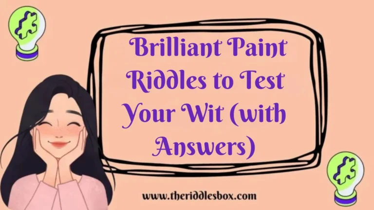 150+ Brilliant Paint Riddles to Test Your Wit (with Answers)