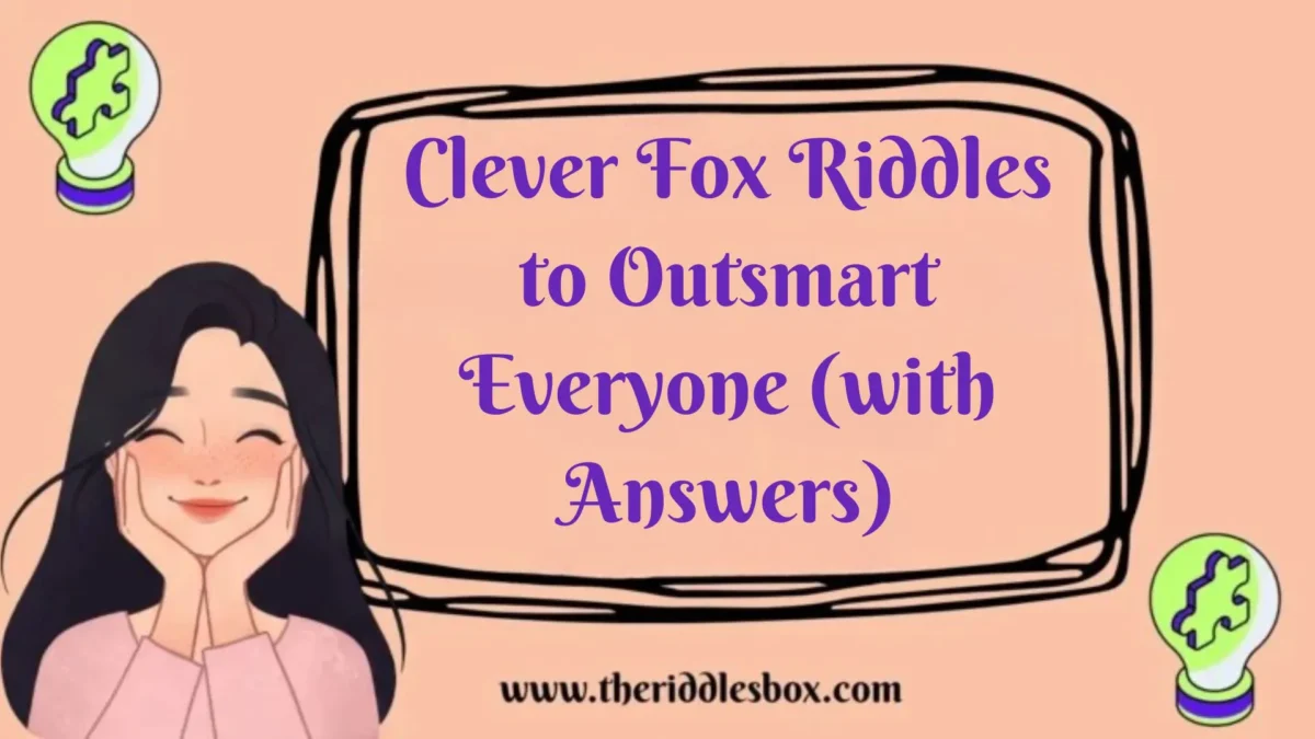 150+ Clever Fox Riddles to Outsmart Everyone (with Answers)