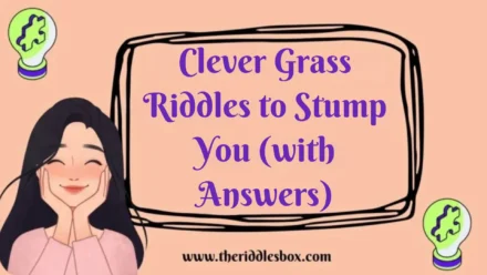 150+ Clever Grass Riddles to Stump You (with Answers)