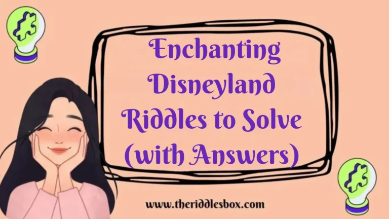 150+ Enchanting Disneyland Riddles to Solve (with Answers)
