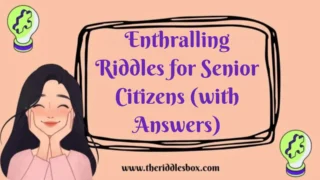 150+ Enthralling Riddles for Senior Citizens (with Answers)