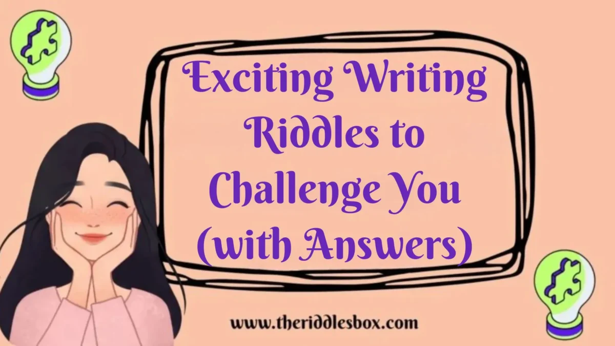 150+ Exciting Writing Riddles to Challenge You (with Answers)