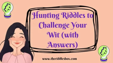 150+ Hunting Riddles to Challenge Your Wit (with Answers)