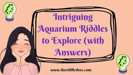 150+ Intriguing Aquarium Riddles to Explore (with Answers)