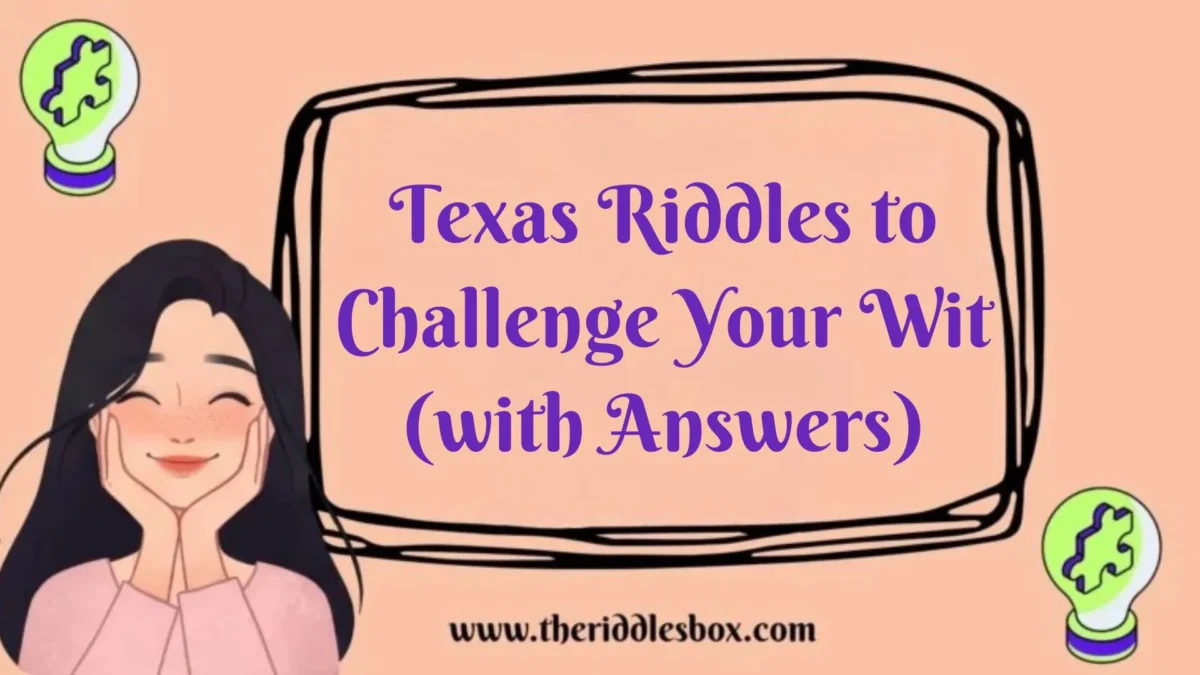 150+ Texas Riddles to Challenge Your Wit (with Answers)