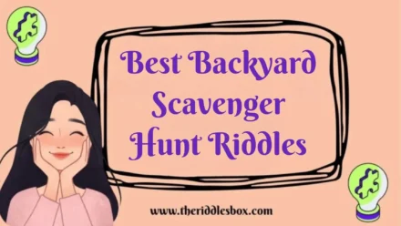 150+ Best Backyard Scavenger Hunt Riddles (with Answers) + Meaning