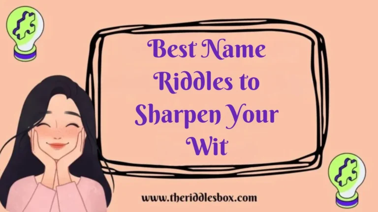 150+ Best Name Riddles to Sharpen Your Wit (with Answers)