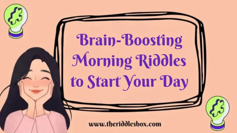 150+ Brain-Boosting Morning Riddles to Start Your Day (with Answers)
