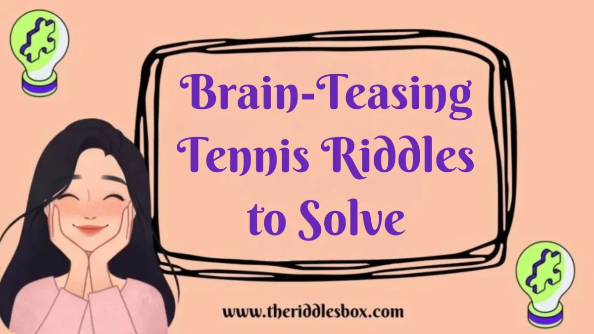 150+ Brain-Teasing Tennis Riddles to Solve (with Answers)