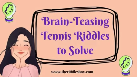 150+ Brain-Teasing Tennis Riddles to Solve (with Answers)