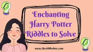 150+ Enchanting Harry Potter Riddles to Solve (with Answers)