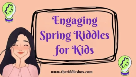 150+ Engaging Spring Riddles for Kids (with Answers)