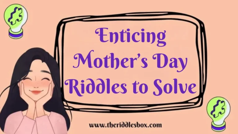 150+ Enticing Mother’s Day Riddles to Solve (with Answers)