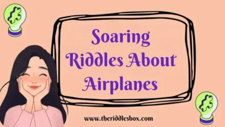 150+ Soaring Riddles About Airplanes (with Answers)